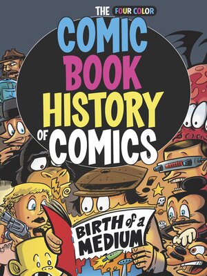 cover image of Comic Book History of Comics: Birth of a Medium
